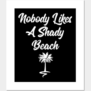 Nobody likes a shady beach funny t-shirt Posters and Art